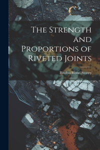 Strength and Proportions of Riveted Joints