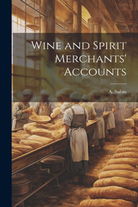 Wine and Spirit Merchants' Accounts