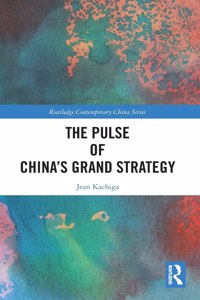 Pulse of China's Grand Strategy