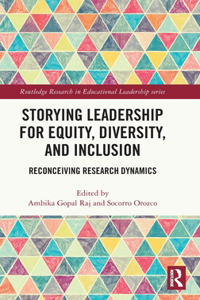 Storying Leadership for Equity, Diversity, and Inclusion