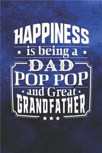 Happiness Is Being A Dad Pop Pop & Great Grandfather