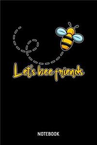 Let's Bee Friends