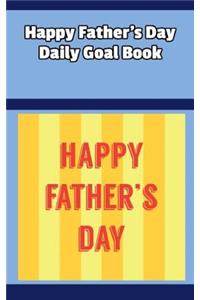 Happy Father's Day Daily Goal Book