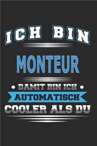 Ich bin Monteur Damit bin ich automatisch cooler als du
