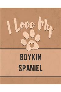 I Love My Boykin Spaniel