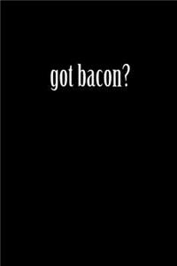 Got Bacon?