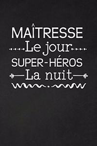 Maîtresse Le Jour Super-héros La Nuit