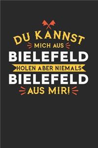 Du Kannst Mich Aus Bielefeld Holen Aber Niemals Bielefeld Aus Mir!