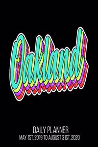 Oakland Daily Planner May 1st, 2019 to August 31st, 2020