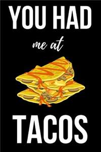 You Had Me At Tacos