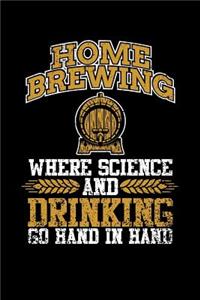 Home Brewing Where Science And Drinking Go Hand In Hand