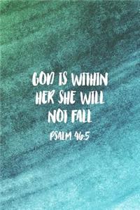 God Is Within Her She Will Not Fall Psalm 46