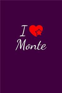 I love Monte