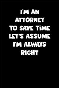 Attorney Notebook - Attorney Diary - Attorney Journal - Funny Gift for Attorney
