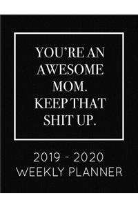 You're an Awesome Mom. Keep That Shit Up
