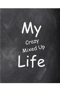 School Composition Book Funny Saying My Crazy Mixed Up Life Chalkboard Design