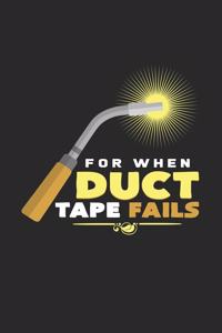 For when duct tape fails