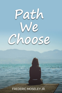 Path We Choose