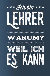 Lehrer weil ich es kann