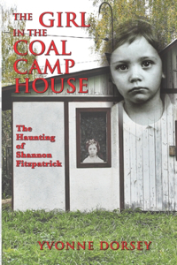 The Girl in the Coal Camp House
