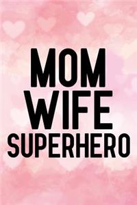 Mom Wife Superhero