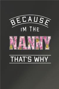 Because I'm the Nanny That's Why