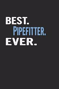 Best. Pipefitter. Ever.