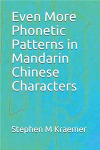 Even More Phonetic Patterns in Mandarin Chinese Characters