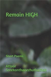 Remain High