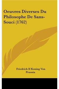 Oeuvres Diverses Du Philosophe De Sans-Souci (1762)