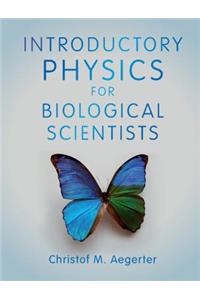 Introductory Physics for Biological Scientists