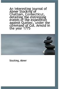 An Interesting Journal of Abner Stocking of Chatham, Connecticut