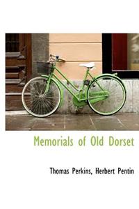 Memorials of Old Dorset