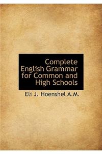 Complete English Grammar for Common and High Schools