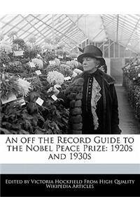 An Off the Record Guide to the Nobel Peace Prize