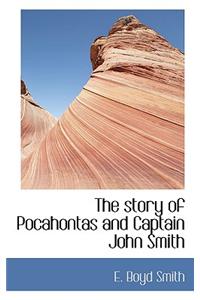 The Story of Pocahontas and Captain John Smith