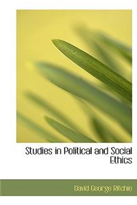 Studies in Political and Social Ethics