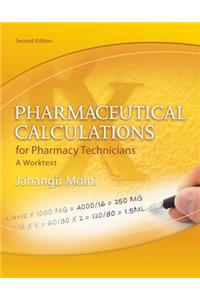 Pharmaceutical Calculations for Pharmacy Technicians