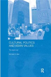 Cultural Politics and Asian Values