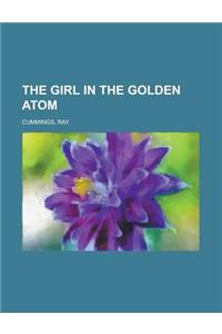 The Girl in the Golden Atom