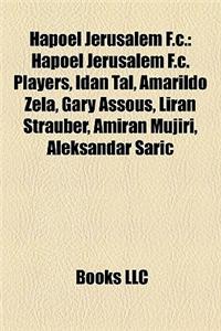 Hapoel Jerusalem F.C.: Hapoel Jerusalem F.C. Players, Idan Tal, Amarildo Zela, Gary Assous, Liran Strauber, Amiran Mujiri, Aleksandar Ari