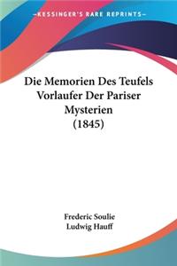 Memorien Des Teufels Vorlaufer Der Pariser Mysterien (1845)