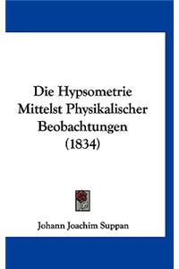 Die Hypsometrie Mittelst Physikalischer Beobachtungen (1834)