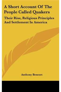 A Short Account of the People Called Quakers