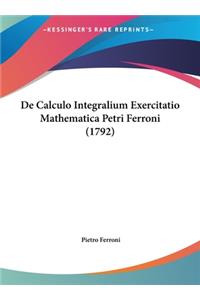 de Calculo Integralium Exercitatio Mathematica Petri Ferroni (1792)
