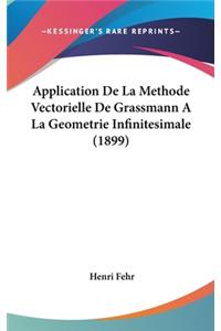 Application de La Methode Vectorielle de Grassmann a la Geometrie Infinitesimale (1899)