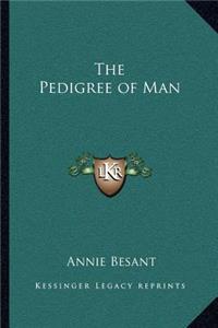 The Pedigree of Man