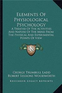 Elements of Physiological Psychology