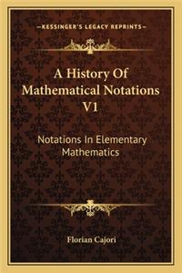 History of Mathematical Notations V1