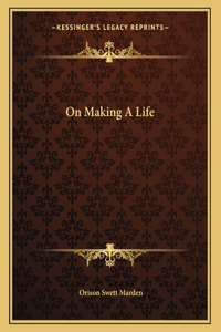 On Making a Life